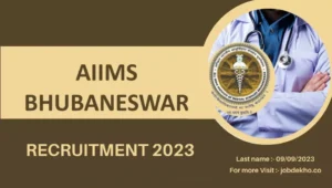 Read more about the article AIIMS Bhubaneswar Recruitment 2023 for Group B & Group C Vacancies