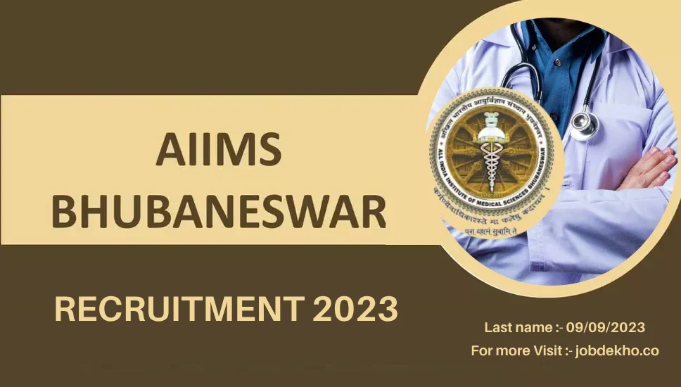 You are currently viewing AIIMS Bhubaneswar Recruitment 2023 for Group B & Group C Vacancies