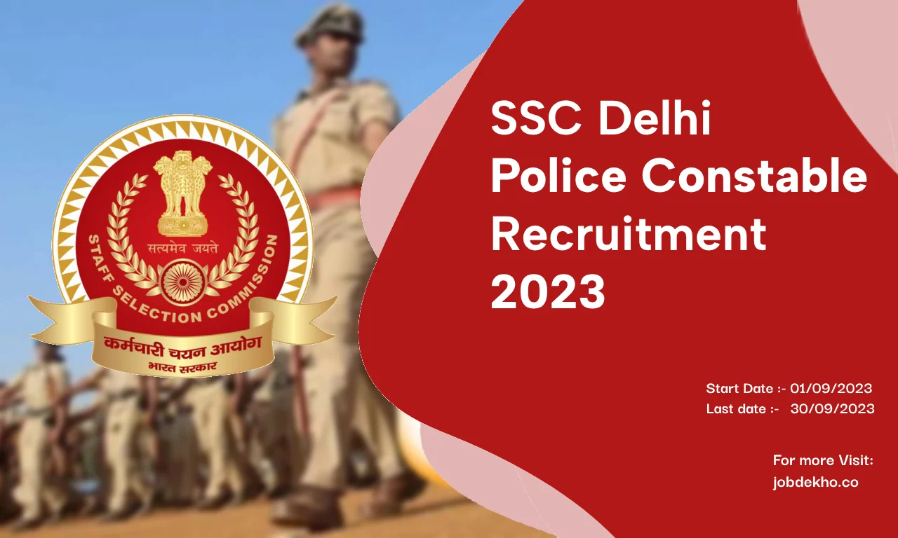 Read more about the article SSC Delhi Police Constable Recruitment 2023: 7547 Vacancies Announced