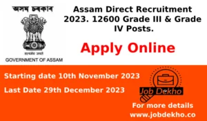 Read more about the article Apply Now for Assam Direct Recruitment 2023 for Grade 3 & 4 Posts!