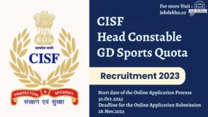 Read more about the article 215 Posts Open for CISF Head Constable Recruitment 2023