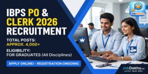 IBPS PO & Clerk Recruitment 2026: 4,000+ Posts Par Bharti (Registration Ongoing)