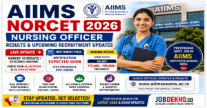 AIIMS NORCET 2026 Nursing Officer Results & Upcoming Recruitment Updates