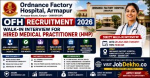 OFH Armapur Recruitment 2026 Walk-in for Medical Practitioner