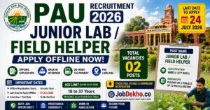 PAU Junior Lab / Field Helper Recruitment 2026 Apply Offline for 02 Posts 