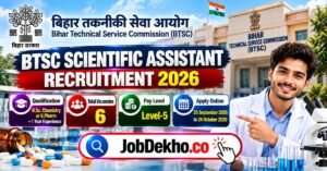 BTSC Scientific Assistant Recruitment 2026, 6 Posts