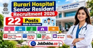 Burari Hospital Senior Resident Recruitment 2026