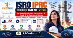 ISRO IPRC Recruitment 2026 for Technical Assistant Technician B Cook A and Fireman A posts