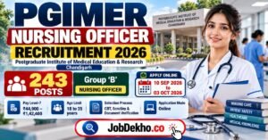 PGIMER Nursing Officer Recruitment 2026, 243 Vacancies