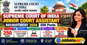Supreme Court JCA Recruitment 2026, 250 Junior Court Assistant Vacancies